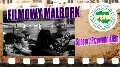 Filmowy Malbork – w niedzielę Spacer z Przewodnikiem.