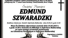 Zmarł Edmund Szwaradzki. Miał 77 lat.