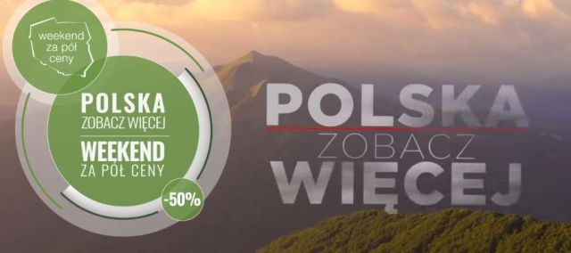 Trwa nabór do akcji: "POLSKA ZOBACZ WIĘCEJ - weekend za pół ceny"